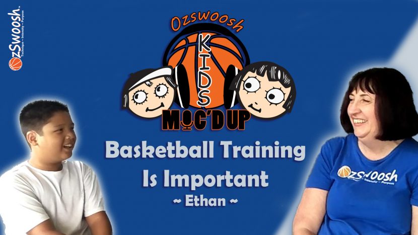 Basketball Training Is Important - OzSwoosh Rookie Ethan