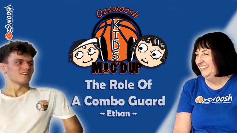 Combo Guard's Role in Basketball - OzSwoosh Academy Ethan